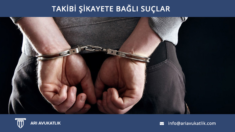 Takibi Şikâyete Bağlı Suçlar