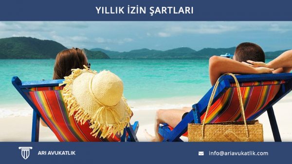 Yıllık İzin Şartları