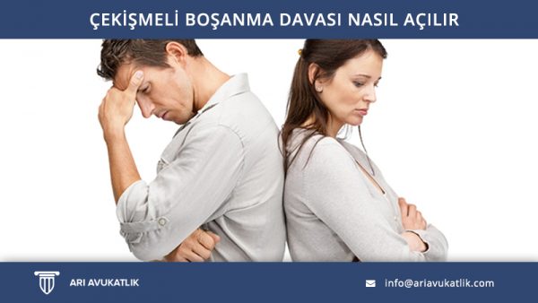 Çekişmeli Boşanma Davası Nasıl Açılır