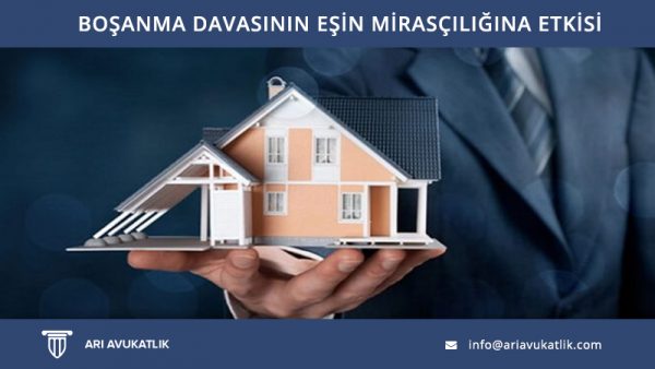 Boşanma Davasının Eşin Mirasçılığına Etkisi