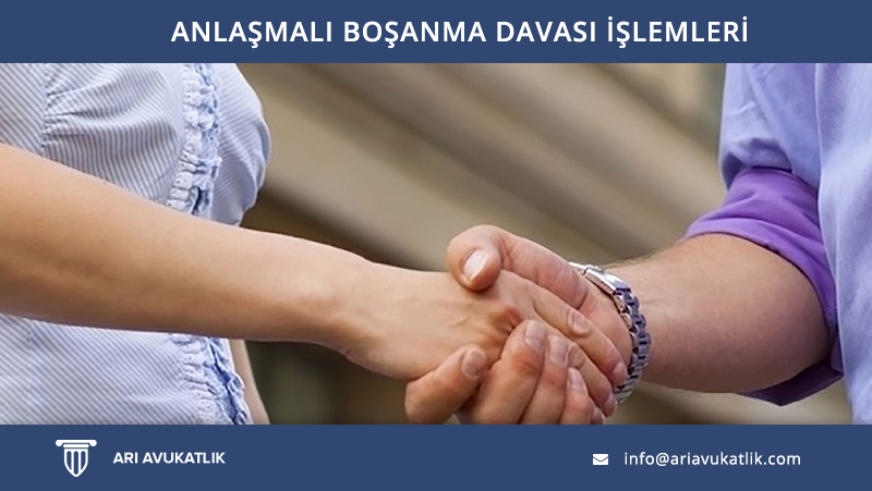 Anlaşmalı Boşanma Davası İşlemleri