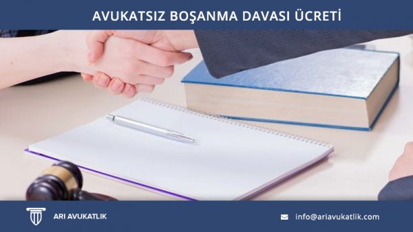 Avukatsız Boşanma Davası Ücreti